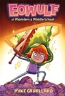 Eowulf: Of Monsters and Middle School - Mike Cavallaro - 9781035041329