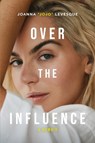 Over the Influence - Joanna "JoJo" Levesque - 9781035067237