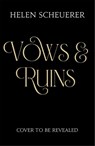 Vows & Ruins - Helen Scheuerer - 9781035067527