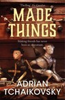 Made Things - Adrian Tchaikovsky - 9781035071715