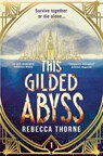 This Gilded Abyss - Rebecca Thorne - 9781035079285
