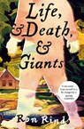 Life, and Death, and Giants - Ron Rindo - 9781035084531