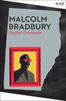 Doctor Criminale - Malcolm Bradbury - 9781035086498