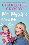 Me, Myself and Mini Me - Charlotte Crosby - 9781035401451