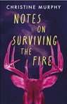 Notes on Surviving the Fire - Christine Murphy - 9781035411399