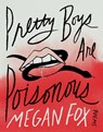 Pretty Boys Are Poisonous - Megan Fox - 9781035413416