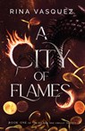 A City of Flames - Rina Vasquez - 9781035414352