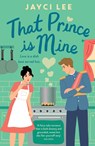 That Prince is Mine - Jayci Lee - 9781035420452