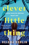 Clever Little Thing - Helena Echlin - 9781035421510