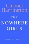The Nowhere Girls - Carmel Harrington - 9781035435685