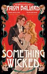 Something Wicked - Falon Ballard - 9781035438754