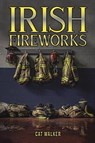 Irish Fireworks - Cat Walker - 9781035836352