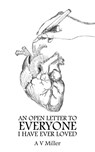 An Open Letter to Everyone I Have Ever Loved - A V Miller - 9781035842865