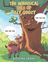 The Whimsical Tale of Silly Goozy - Blessing Obada - 9781035870844