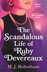 The Scandalous Life of Ruby Devereaux - M. J. Robotham - 9781035901104