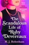 The Scandalous Life of Ruby Devereaux - M. J. Robotham - 9781035901128