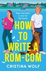 How to Write a Rom-Com - Cristina Wolf - 9781035915347
