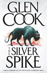 The Silver Spike - Glen Cook - 9781035929986