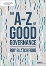The A-Z of Good Governance - Roy Blatchford - 9781036004996