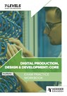 Digital Production, Design and Development T Level Exam Practice Workbook - Richard Howe - 9781036006990