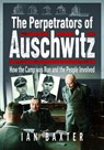 The Perpetrators of Auschwitz - Ian Baxter - 9781036136178