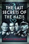 The Last Secrets of the Nazis - Krzysztof Drozdowski - 9781036182380