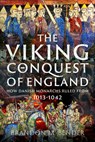 The Viking Conquest of England - Brandon Michael Bender - 9781036194024