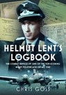 Helmut Lent's Logbook - Chris Goss - 9781036199296