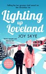 Lighting up Loveland - Joy Skye - 9781036703950