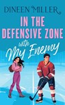 In the Defensive Zone with my Enemy - Dineen Miller - 9781036707422