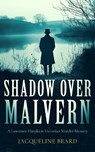 Shadow Over Malvern - Jacqueline Beard - 9781036709105