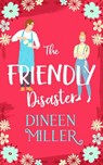 The Friendly Disaster - Dineen Miller - 9781036709389