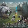 Astro & B.O.B in the Falling Apple - Wayne Thomson - 9781037109652