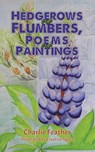 Hedgerows and Flumbers, Poems and Paintings - Charlie Feather - 9781037118784