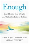Enough - Oprah Winfrey ; Ania M. Jastreboff M.D. Ph.D. - 9781037407093