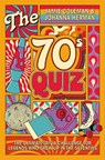 The 70s Quiz - Jamie Coleman ; Johanna Herman - 9781037410864