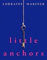 Little Anchors - Lorraine Mariner - 9781037411724