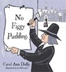 No Figgy Pudding - Carol Ann Duffy DBE - 9781037414930