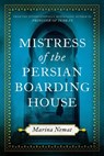 Mistress of the Persian Boarding House - Marina Nemat - 9781037803321