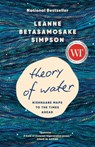 Theory of Water: Nishnaabe Maps to the Times Ahead - Leanne Betasamosake Simpson - 9781039010260