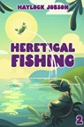 Heretical Fishing 2 - Haylock Jobson - 9781039453135