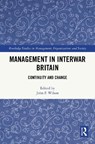 Management in Interwar Britain - John F. (Northumbria University Wilson - 9781041014720