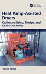 Heat Pump-Assisted Dryers - Vasile Minea - 9781041022527