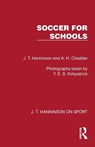 Soccer for Schools - J. T. Hankinson ; A. H. Chadder - 9781041023487