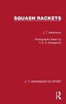 Squash Rackets - J. T. Hankinson - 9781041023616