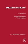 Squash Rackets - J. T. Hankinson - 9781041023654