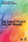 The Public Policy Theory Primer - Kevin B. Smith ; Christopher Larimer - 9781041024590