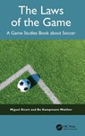 The Laws of the Game - Miguel Sicart ; Bo Kampmann Walther - 9781041068037