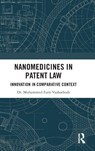 Nanomedicines in Patent Law - Muhammed Faris Vazhathodi - 9781041080084