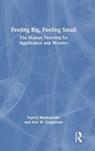 Feeling Big, Feeling Small - Sophia Moskalenko ; Arie W. (University of Maryland) Kruglanski - 9781041082545